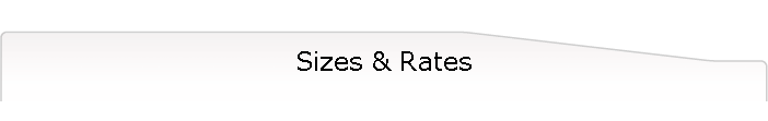 Sizes & Rates